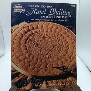 Learn To Do Hand Quilting In Just One Day By Nancy Brenan Daniel Paperback Book